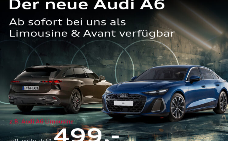 Der neue Audi A6